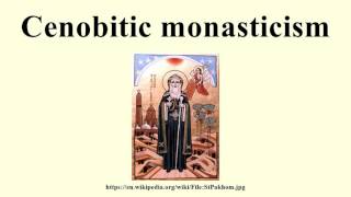 Cenobitic monasticism [upl. by Mateo74]