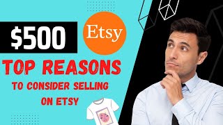 TOP reasons to consider selling on etsy 2022 [upl. by Merrilee591]