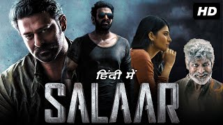 Salaar Full Movie In Hindi Dubbed  Prabhas Shruti Haasan  Prashanth Neel 1080p HD Facts amp Review [upl. by Whipple]