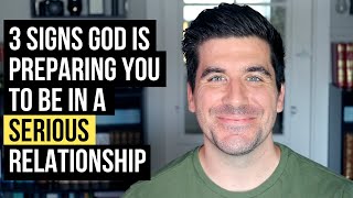 God Is Getting You Ready for a Committed Relationship If [upl. by Saum]