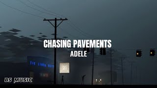 Adele  Chasing Pavements Lyrics [upl. by Simons926]