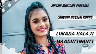 Shivani singing lokada kalaji kannada song [upl. by Leiuqeze41]