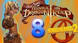 Borderlands 2 Tiny Tinas Assault On Dragon Keep Ancient Dwarven PuzzleKill Greed Tooth Part 8 [upl. by Ernie747]