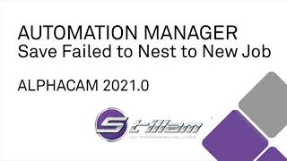 Automation Manager  Save Failed To Nest To New Job in ALPHACAM 2021 [upl. by Niwle]