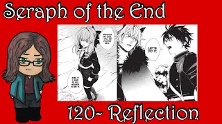 Seraph of the End Chapter 120 Reflection [upl. by Michelina]