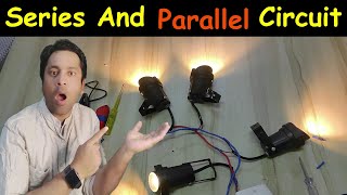 Series And Parallel Circuits  Series and Parallel Circuit का वायरिंग कैसे करें [upl. by Eivlys959]