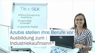 SICKAzubis stellen ihre Berufe vor Ausbildung zum Industriekaufmann [upl. by Joachim]