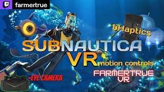 Subnautica Submersed VR amp bHaptics Surviving the Ocean  Eye cam vr quest3 live pimax Crystal [upl. by Rebma295]