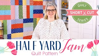 FREE Pattern Half Yard Jam  Shortcut Quilt  Fat Quarter Shop [upl. by Kelsy580]