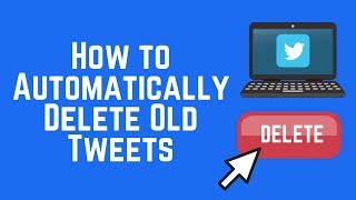 Easiest Way to Automatically Delete Your Old Tweets [upl. by Kaspar]