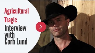 Agricultural Tragic  An interview with Corb Lund [upl. by Eeresed]