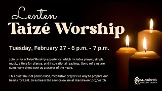 Taizé Worship  600 PM  Tuesday February 27 2024 [upl. by Jessy848]