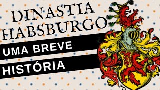 BREVE HISTÓRIA DA DINASTIA HABSBURGO [upl. by Iroj]