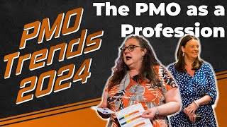 PMO Trends 2024  The PMO as a Profession [upl. by Elicia398]