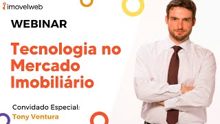 Webinar  Tecnologia no Mercado Imobiliário [upl. by Trista300]