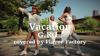 Vacation  GRL covered by Flavor Factory [upl. by Ern]