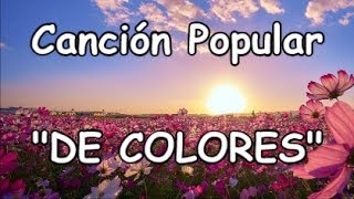 Canción quotDe Coloresquot Mejor Versión Primavera 21 marzo coro letra [upl. by Todd]