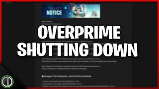 PARAGON THE OVERPRIME IS SHUTTING DOWN [upl. by Shepperd80]