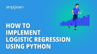 How To Implement Logistic Regression Using Python  Machine Learning Tutorial  Simplilearn [upl. by Yeknarf418]