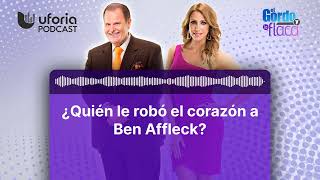 ¿Quién le robó el corazón a Ben Affleck  El Gordo y La Flaca [upl. by Yud]