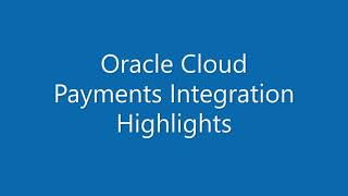 Kyriba Payments Integration to Oracle Cloud Highlights [upl. by Osnofledi]