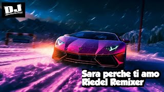 Riedel Remixer  Sara perche ti amo Ricchi e Poveri Remix [upl. by Ettigirb377]