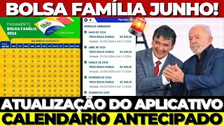 BOLSA FAMÍLIA CALENDÁRIO DE JUNHO ATUALIZAÇÃO DOS APLICATIVOS E FECHAMENTO DA FOLHA DE PAGAMENTO [upl. by Ober473]