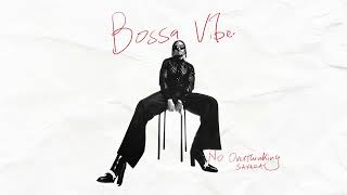 Savara  Bossa Vibe Official Audio [upl. by Chaney]