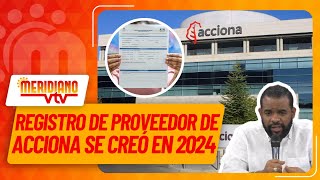 Registro de proveedor de Acciona se creó en 2024 [upl. by Blunt657]