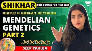 Mendelian Genetics  Principles of Inheritance and Variations  L3  NEET 2024  Seep Pahuja [upl. by Norahc419]