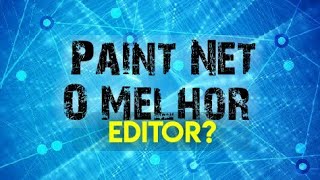 Paint Net  Editor Ótimo Para Windows 1087 2023 [upl. by Brandice]