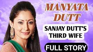 Sanjay Dutt Third Wife Biography  Manyata Dutt [upl. by Vevina]