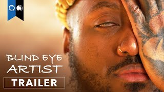 Blind Eye Artist  Official Trailer  Documentary [upl. by Fonville]