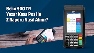 Beko 300 TR Yazar Kasa Pos ile Z Raporu Nasıl Alınır [upl. by Carder488]