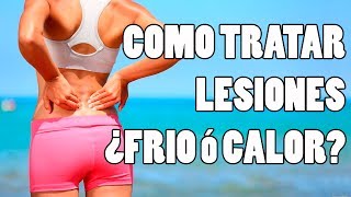 TRATAR LESIONES CON FRIO O CALOR [upl. by Eisset572]