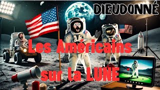 Dieudonné  Les Américains sur la lune [upl. by Maag585]