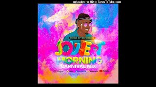 PRINCE KEVIN  JOUVERT MORNING CARNIVAL MIX 2020 [upl. by Leinahtam]