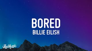 Billie Eilish  Bored Lyrics [upl. by Namruht]