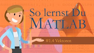 Matlab  14 Vektoren [upl. by Allen]