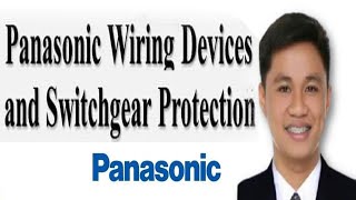 Panasonic Wiring Devices and Switchgear Protection by IIEE NLC [upl. by Ketchan]