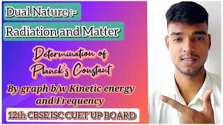 Determination of Plancks Constant by Graph  Kinetic energy  Frequency 12th CBSE ISC CUET UP BOARD [upl. by Hawger]