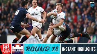 Ulster v Edinburgh  Instant Highlights  Round 18  URC 202223 [upl. by Eintirb]