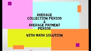 Average Collection Period amp Average Payment Period Easy Explanation with Math Solution [upl. by Aynotahs]