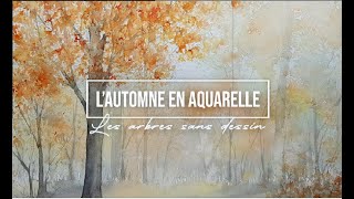 Lautomne en aquarelle  Les arbres sans dessin [upl. by Schouten568]