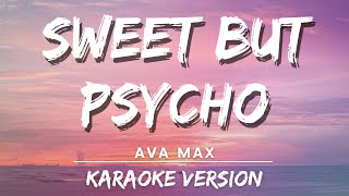 Ava Max  Sweet but Psycho karaoke Version  Karaoke [upl. by Odradlig]