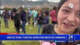 Cajamarca más de 70 mil turistas disfrutaron el inicio del carnaval [upl. by Veronica]