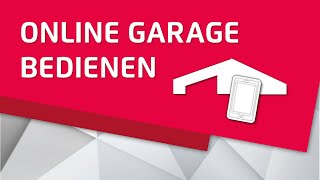 ONLINE GARAGE BEDIENEN  Garagentor mit dem Handy öffnen [upl. by Pembroke361]