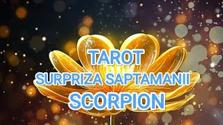 🌼🌼🌼SCORPION🌼🌼🌼 SURPRIZA SAPTAMANII 🌼🌼🌼O CHEIEO REZOLVARE SENTIMENTALA🌼🌼🌼tarot scorpion [upl. by Mitchel]