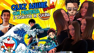 QUIZ ANIME INFAME CON PENITENZA E DISASTRI IN CUCINA [upl. by Ahseetal13]