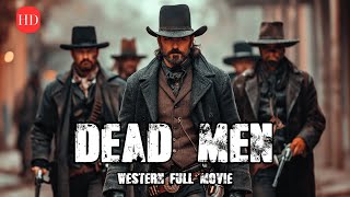 Brothers avenge their brutally murdered father  DEAD MEN  Western Movie HD  Massive Action Film [upl. by Nemrak606]